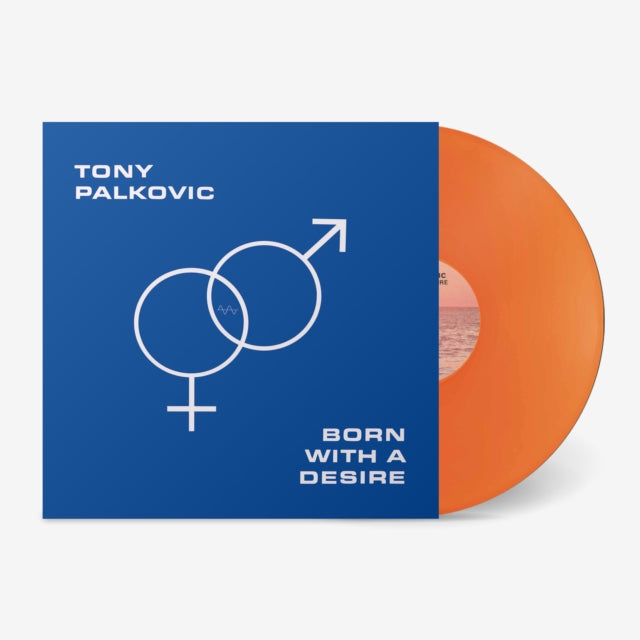 Tony Palkovic - Born With A Desire (Translucent Orange Vinyl) (Vinyl) (US Import)