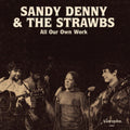 Sandy Denny & The Strawbs - All Our Own Work (Vinyl) (US Import)
