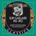 Slim Gaillard - Chronological Slim Gaillard: 1951-1953 (CD)