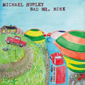 Michael Hurley - Bad Mr. Mike (Vinyl) (US Import)