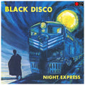 Black Disco - Night Express (Vinyl) (US Import)