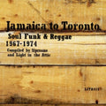 Various Artists - Jamaica To Toronto: Soul, Funk & Reggae 1967-1974 (2LP/45RPM) (Vinyl) (US Import)