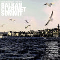 Balkan Clarinet Summit - Many Languages-One Soul (CD)