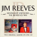Jim Reeves - Moonlight & Roses / Jim Reeves Way (CD)