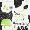 Es - Less Of Everything (Sun Yellow Vinyl) (Vinyl) (US Import)