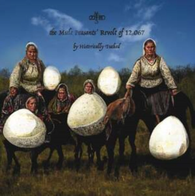 Historically Fucked - Mule Peasants' Revolt Of 12,067 (Vinyl) (US Import)