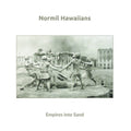 Normil Hawaiians - Empires Into Sand (Vinyl) (US Import)