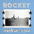 Rocket - Versions Of You (CD)