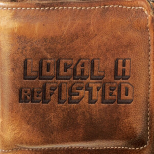 Local H - Refisted (Anniversary) (CD)