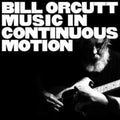 Bill Orcutt - Music In Continuous Motion (Vinyl) (US Import)