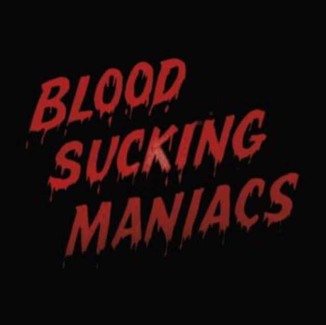 Blood Sucking Maniacs - Blood Sucking Maniacs (2LP) (Vinyl) (US Import)