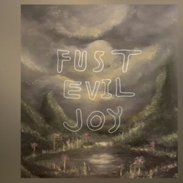 Fust - Evil Joy (Vinyl) (US Import)