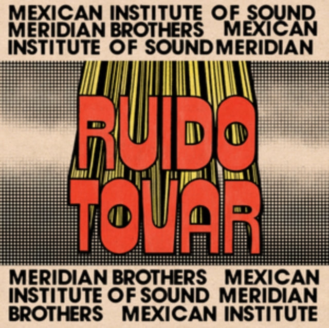 Meridian Brothers & Mexican In - Ruido Tovar (Vinyl) (US Import)