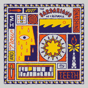 Barbarians Of California - & Now I'm Just Gnashing My Teeth (Color Vinyl) (Vinyl) (US Import)