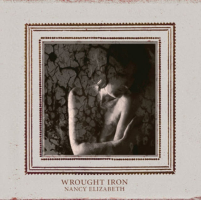 Nancy Elizabeth - Wrought Iron (CD)