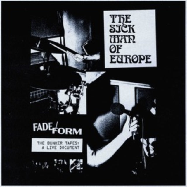 Sick Man Of Europe - Fade / Form (The Bunker Tapes) (Cassette)