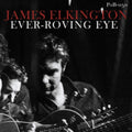 James Elkington - Ever-Roving Eye (Vinyl) (US Import)