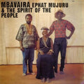 Mujuru,Ephat & The Spirit Of The People - Mbavaira (Vinyl) (US Import)
