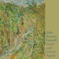 Jake Xerxes Fussell - Good & Green Again (CD)