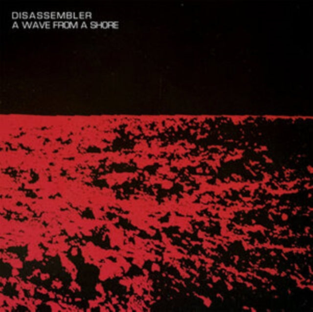 Disassembler - Wave From A Shore (Bleeding Glacier Vinyl) (Vinyl) (US Import)