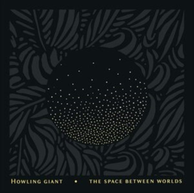 Howling Giant - Space Between Worlds (Vinyl) (US Import)