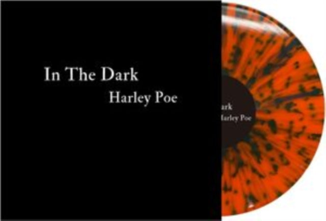 Harley Poe - In The Dark: Or B-Movie Trash (Orange/Black Splatter Vinyl) (Vinyl) (US Import)