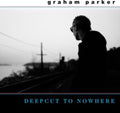 Graham Parker - Deepcut To Nowhere (2LP) (Vinyl) (US Import)