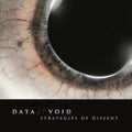 Data Void - Strategies Of Dissent (Vinyl) (US Import)