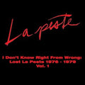 La Peste - I Don't Know Right From Wrong: Lost La Peste: 1976 - 1979 Vol. 1 (CD)