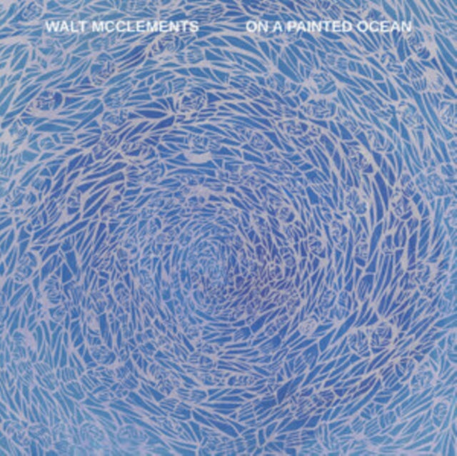 Walt Mcclements - On A Painted Ocean (Vinyl) (US Import)