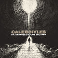 Caleb Hyles - Darkness Before The Dawn (CD)