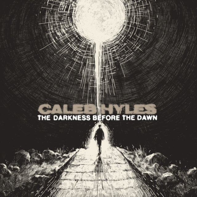 Caleb Hyles - Darkness Before The Dawn (CD)