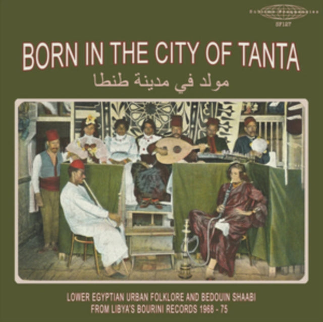 Various Artists - Born In The City Of Tanta/Lower Egyptian Urban Folklore/Bedouin Shaabi From Libya's Bourini Records (Vinyl) (US Import)