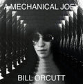 Bill Orcutt - Mechanical Joey (Vinyl) (US Import)