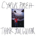 Cyrus Pireh - Thank You, Guitar (Vinyl) (US Import)