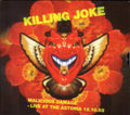 Killing Joke - Malicious Damage: Live At The Astoria 12.10.03 (CD)