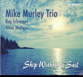 Mike Murley - Ship Without A Sail (CD)