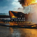 Scott Hardware - Ballad Of A Tryhard (Vinyl) (US Import)