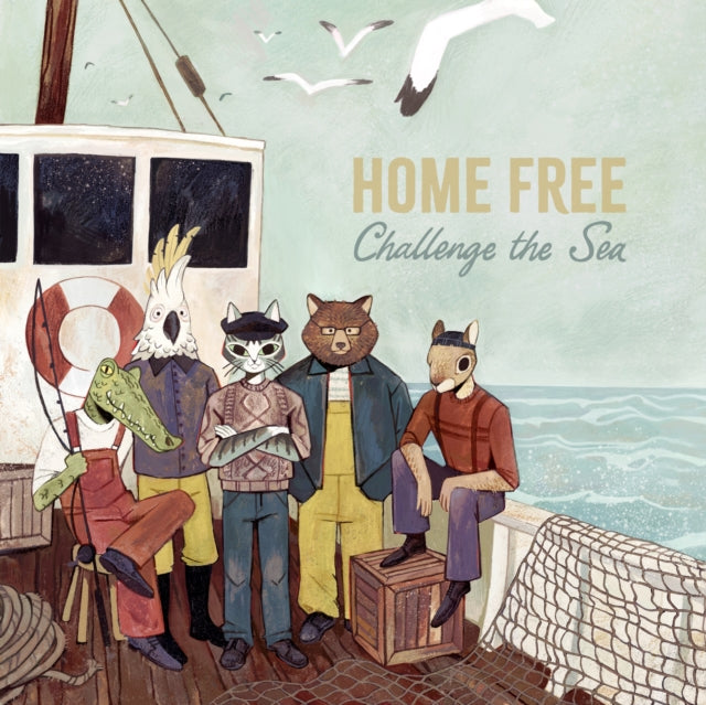 Home Free - Challenge The Sea (Vinyl) (US Import)