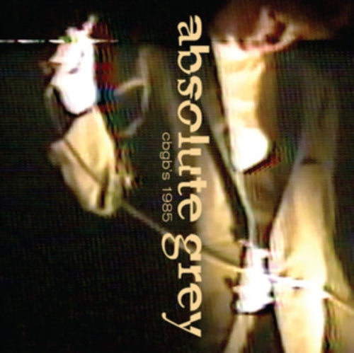 Absolute Grey - Live At Cbgb's 1985 (CD) (US Import)