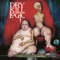 Dry Kill Logic - Darker Side Of Nonsense (25th Anniversary) (Milky Clear Vinyl) (Vinyl) (US Import)