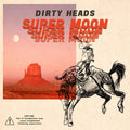 Dirty Heads - Super Moon (Vinyl) (US Import)