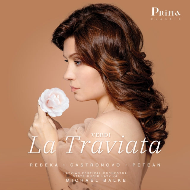Marina Rebeka; Charles Castronovo, George Petean, Latvian Festival Orchestra, State Choir Latvija - Verdi: La Traviata (CD)