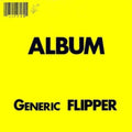 Flipper - Generic Flipper (Vinyl) (US Import)