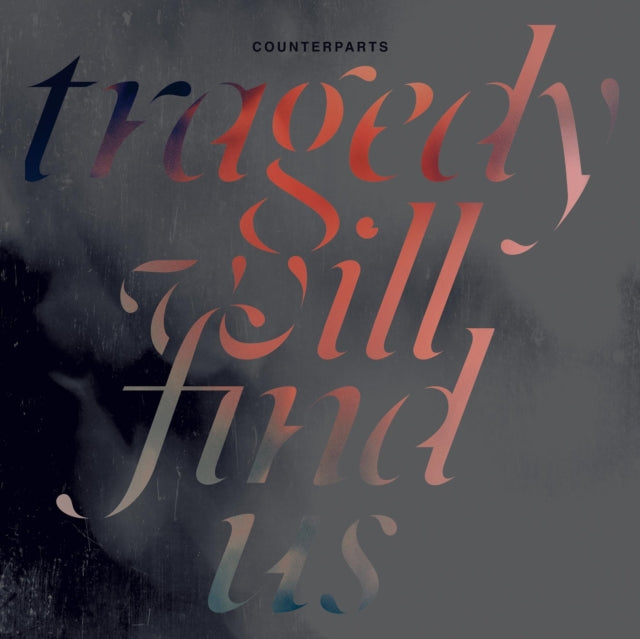 Counterparts - Tragedy Will Find Us (Vinyl) (US Import)