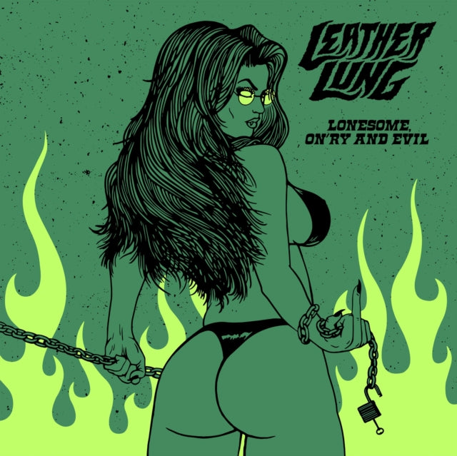 Leather Lung - Lonesome, On'Ry & Evil (CD)
