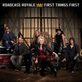 Roadcase Royale - First Things First (CD) (US Import)