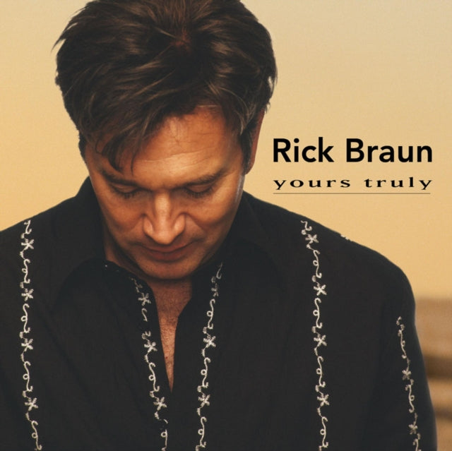 Rick Braun - Yours Truly (CD)