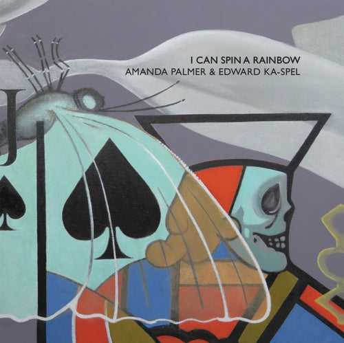 Amanda Palmer / Edward Ka-Spel - I Can Spin A Rainbow (CD)