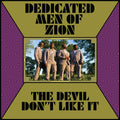 Dedicated Men Of Zion - Devil Don't Like It (CD)